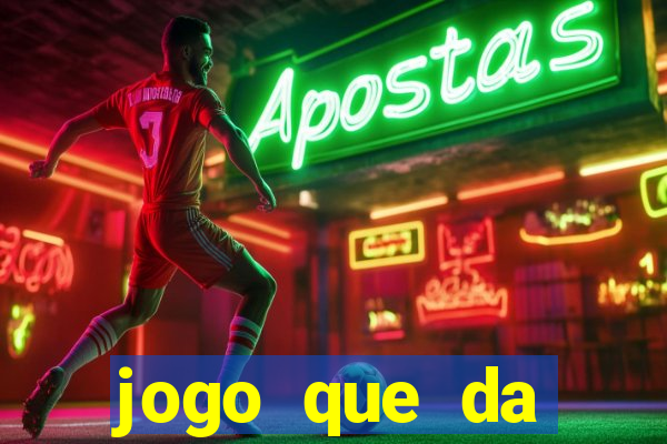 jogo que da dinheiro sem precisar depositar